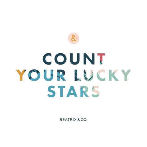 COUNT YOUR LUCKY STARS - Inspirational Quotes & Words to live by ...