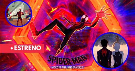 Spider Man Across The Spider Verse ¿dónde Y Cuándo Ver El Estreno De