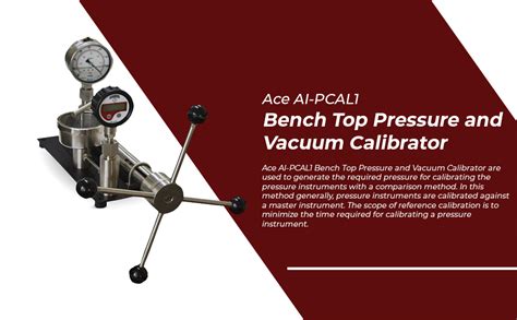 Bench Top Pressure And Vacuum Calibrator Range Kg Cm For