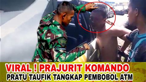 Pratu Taufik Terobos Jalan Tol Kejar Pelaku Pembobol Atm Youtube