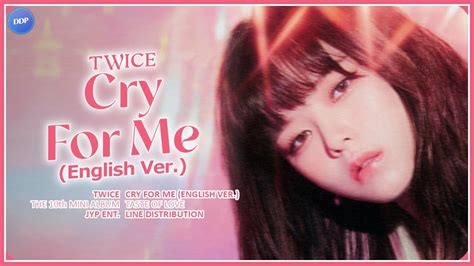 TWICE 트와이스 Cry For Me English Ver Line Distribution YouTube