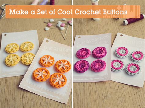 Quick Tip Make A Set Of Cool Crochet Buttons