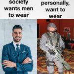 What Society Wants Men To Wear Vs Me Blank Template Imgflip