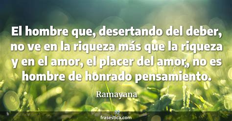 Ramayana Frase El Hombre Que Desertando Del Deber No Ve En La