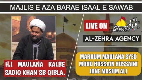 Live Majlis E Aza Marhum Mohd Hussain Hussaini Ibne Masum Ali