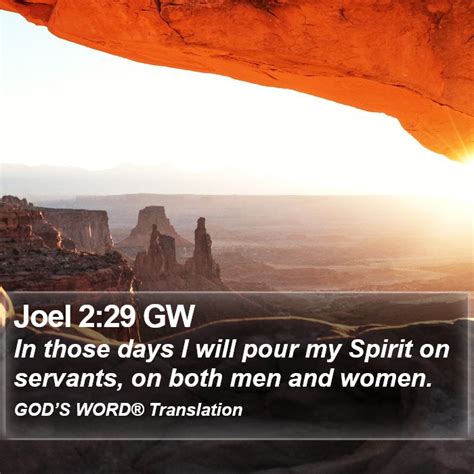 Joel 2:29 GW - In those days I will pour my Spirit on servants,