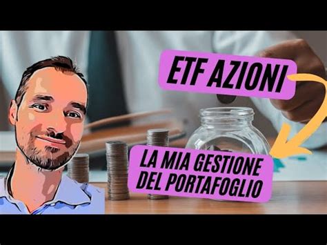 Azioni E Etf Come Gestisco Il Mio Portafoglio Youtube