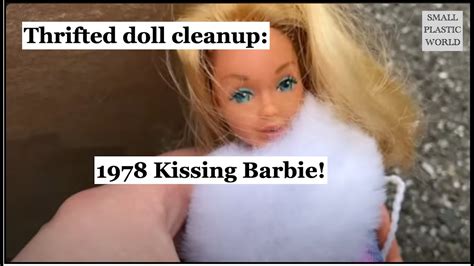 Thrifted Doll Cleanup Kissing Barbie Youtube