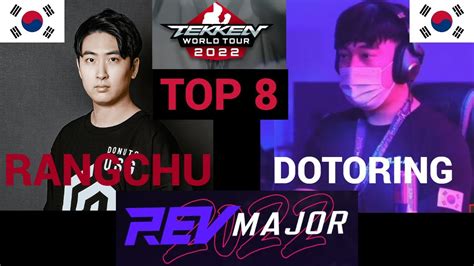 RANGCHU Vs DOTORING WINNERS SEMI FINAL REV MAJOR 2022 TEKKEN 7