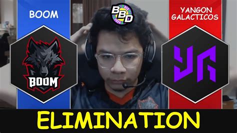 ELIMINATION LOWER BRACKET Boom Esports Vs Yangon Galacticos BDB SEA