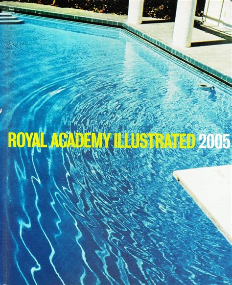 Royal Academy Illustrated 2005 A Selection From The 237th Summer