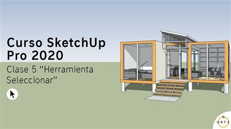 Curso SketchUp Pro 2020 Herramienta Seleccionar De SketchUp Clase 5