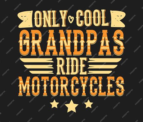 Premium Vector Only Cool Grandpas Ride Motorcycle Tshirt Design Template