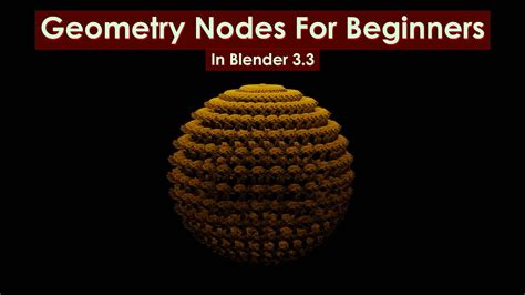 Geometry Nodes In Blender For Absolute Beginners Blender 3 3 Tutorial