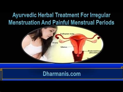 Ayurvedic Herbal Treatment For Irregular Menstruation And Painful