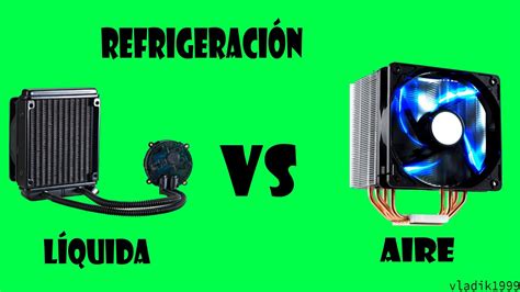 Refrigeración Liquida o por Aire PC PROS Y CONTRAS YouTube