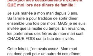 La famille de mon mari mexclut toujours de leurs dîners alors jai