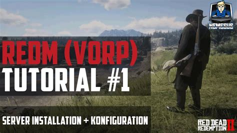 Redm Vorp Tutorial Server Installation Konfiguration Roleplay