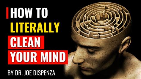 Dr Joe Dispenza How To Literally Clean Your Mind Youtube