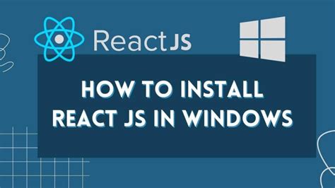 How To Install React Js On Windows Easily In