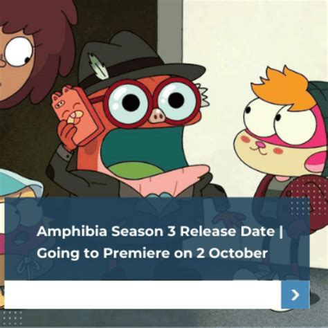 Amphibia Season 3 Release Date | Going to Premiere on 2 October - Unleashing The Latest In ...