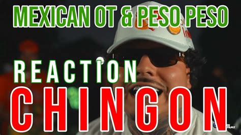 Dj Mann Reacts Mexican Ot Peso Peso Chingon Youtube