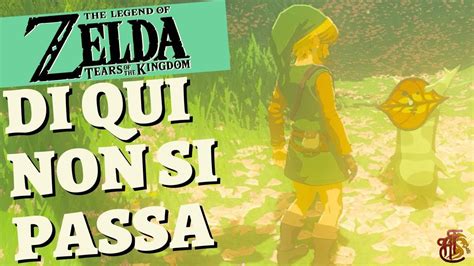 GUIDA Di Qui Non Si Passa Zelda Tears Of The Kingdom ITA YouTube