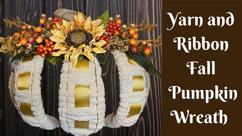 Wrapped Yarn And Ribbon Pumpkin Wreath Easy Pumpkin Wreath Yarn