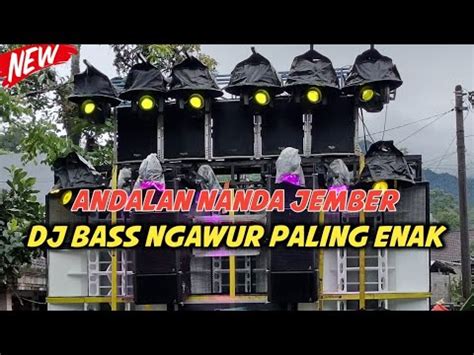 Dj Nanda Audio Jember Bass Ngawur Paling Enak Buat Cek Sound By Dj