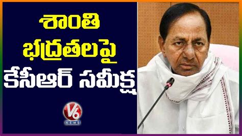 CM KCR Holds Review Meeting On Law And Order In Telangana V6 News