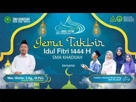 Gema Takbir Idul Fitri 1444 H SMA Khadijah YouTube