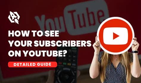 How To See Your Subscribers On YouTube Detailed Guide