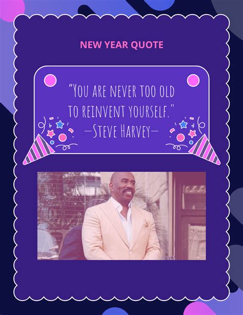 You Are Never Too Old To Reinvent Yourself —steve Harvey Quote Template