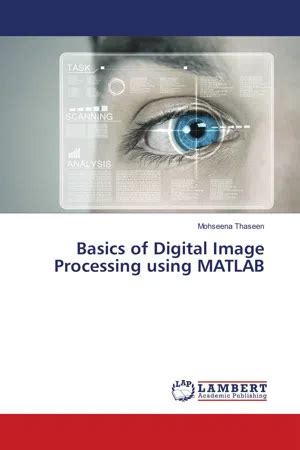 Pdf Basics Of Digital Image Processing Using Matlab Di Mohseena