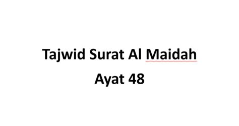 Tajwid Surat Al Maidah Ayat 48 Gramedia Literasi