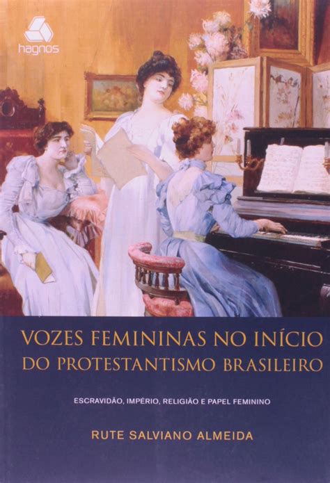 Vozes Femininas No Início do Protestantismo Brasileiro PDF Rute