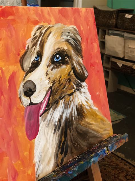 This Paint Your Pet Aussie Was Painted By Our Owner Meg Pando Love The