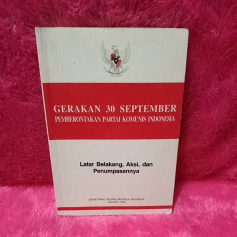 Jual Buku Gerakan 30 September Pemberontakan Partai Komunis Indonesia