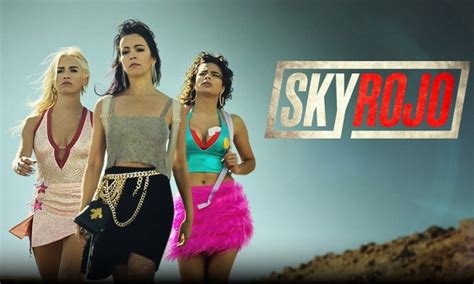 Ya Hay Fecha Para El Estreno De La Tercera Temporada De Sky Rojo