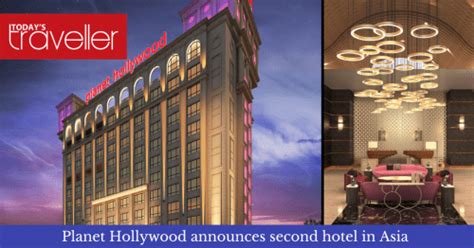 Planet Hollywood announces second hotel in Asia - Today’s Traveller ...