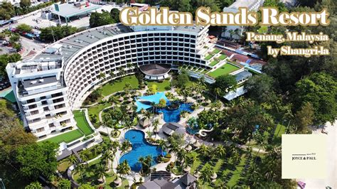 Hotel Tour Golden Sands Resort Penang Malaysia By Shangri La Youtube