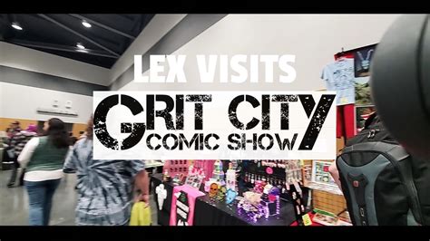 Lex Visits Grit City Comic Show Youtube