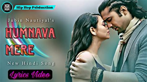 Humnava Mere Lyrics Video Jubin Nautiyal Manoj Muntashir New