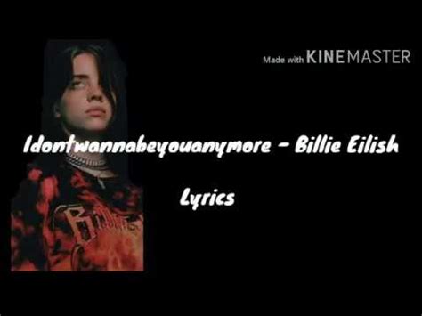 Billie Eilish Idontwannabeyouanymore Lyrics Youtube