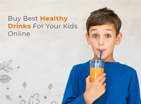 Buy Best Healthy Drinks for Your Growing Kids - CD Blog