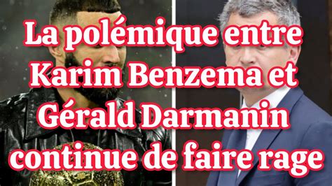 La polémique entre Karim Benzema et Gérald Darmanin continue de faire