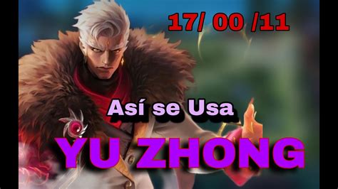 Como Ganar Siempre Con Yuy Zhong Uno De Los Mejores Heroes De El