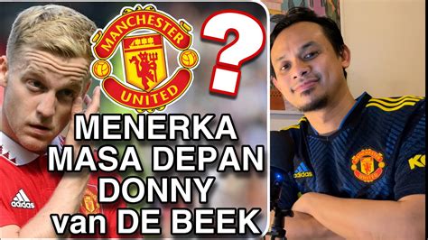 Ngobrol Ringan Menerka Masa Depan Donny Van De Beek Di MUFC Stay Or