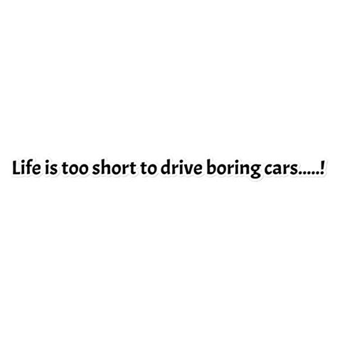 Life Is Too Short To Drive Boring Cars Sticker Etsy