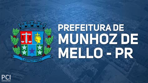 Prefeitura de Munhoz de Mello PR realiza um novo Concurso Público